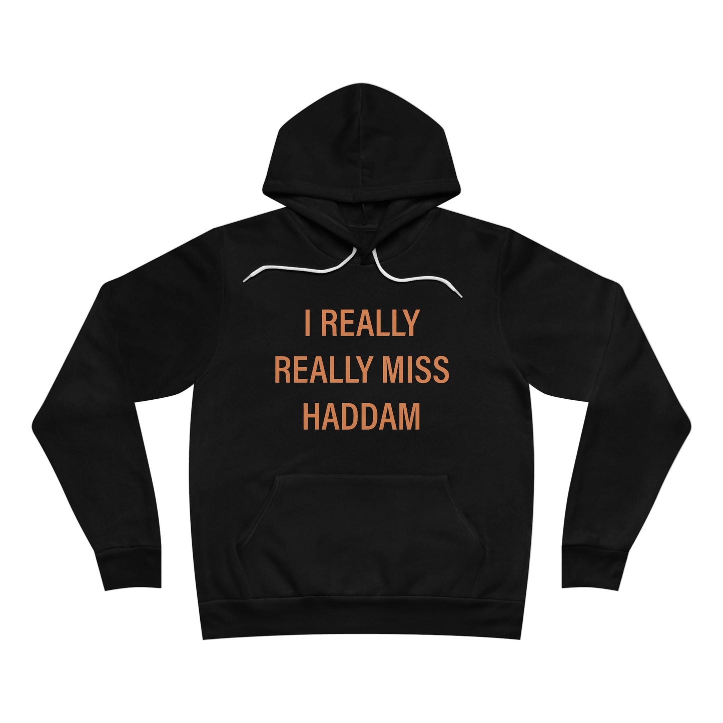 I Really Reallly Miss Haddam Unisex Sponge Fleece Pullover Hoodie