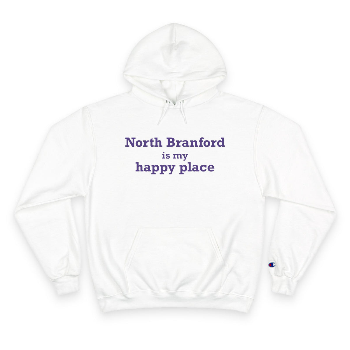 North Branford is My Happy Place Champion Hoodie