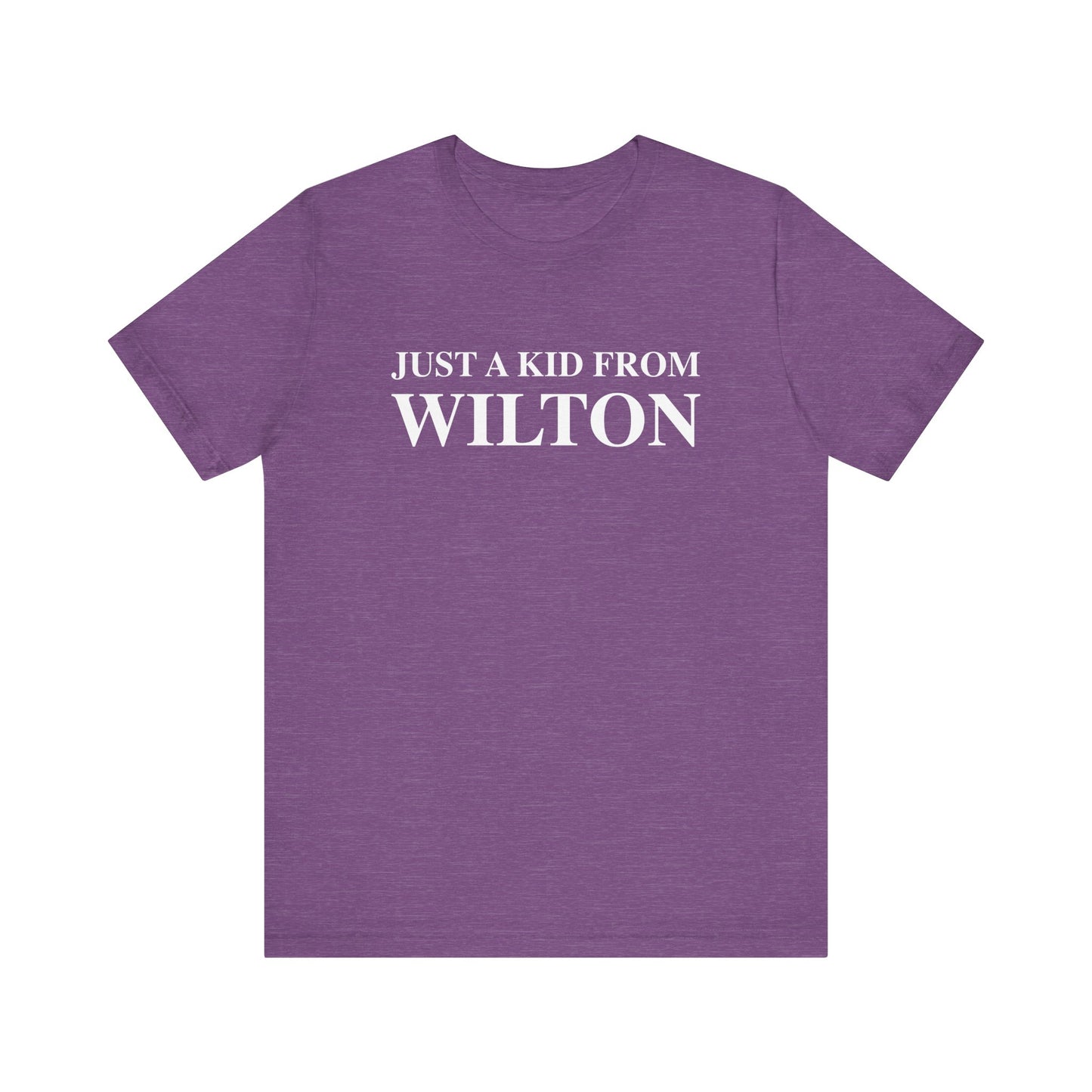 Just a kid from Wilton Unisex Jersey Short Sleeve T-Shirt