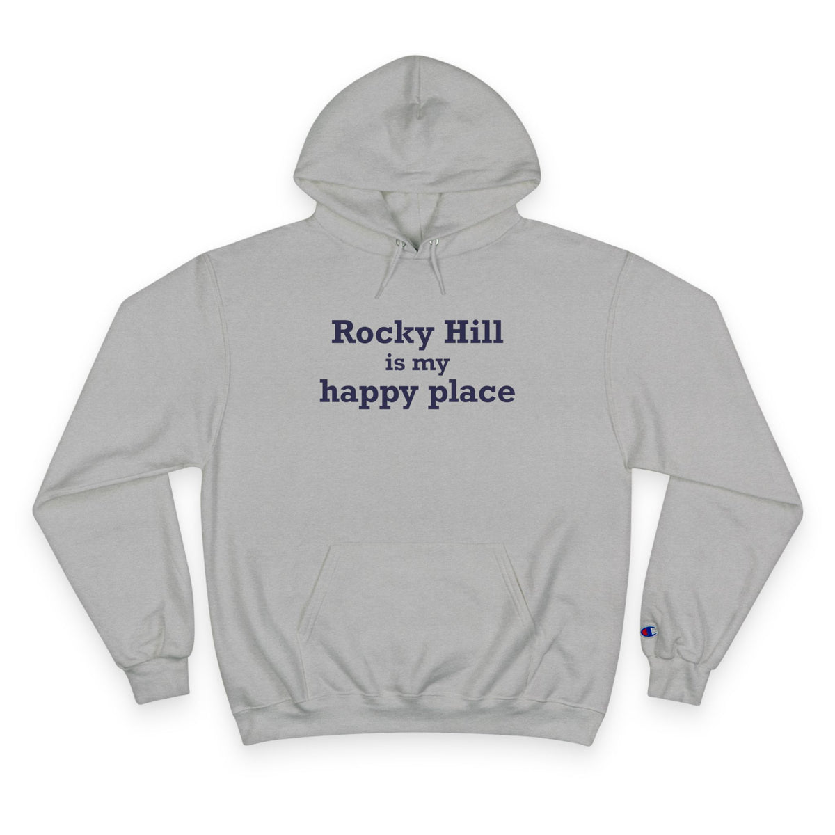 Rocky Hill is My Happy Place Champion Hoodie