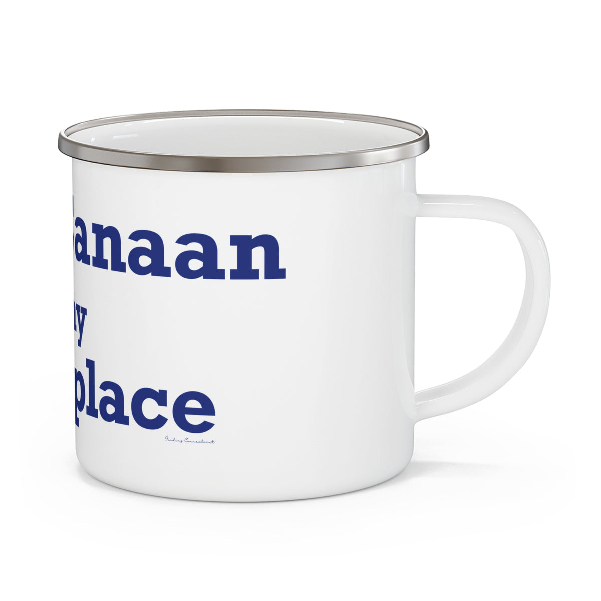 North Canaan is My Happy Place Enamel Camping Mug