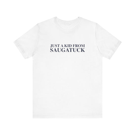 Just a kid from Saugatuck Unisex Jersey Short Sleeve T-Shirt