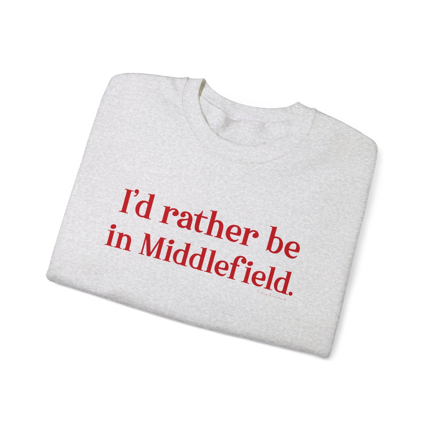 I'd rather be in Middlefield. Unisex Heavy Blend™ Crewneck Sweatshirt