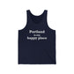 Portland is My Happy Place Unisex Jersey Tank Top