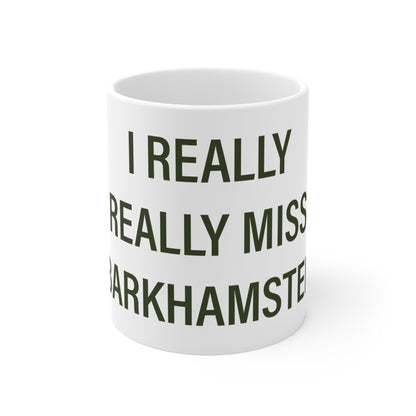 I Really Really Miss Barkhamsted Mug 11oz