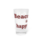 Beacon Falls is My Happy Place Pint Glass, 16oz