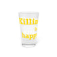 Killingworth is My Happy Place Pint Glass, 16oz