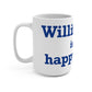 Willimantic is My Happy Place Mug 15oz