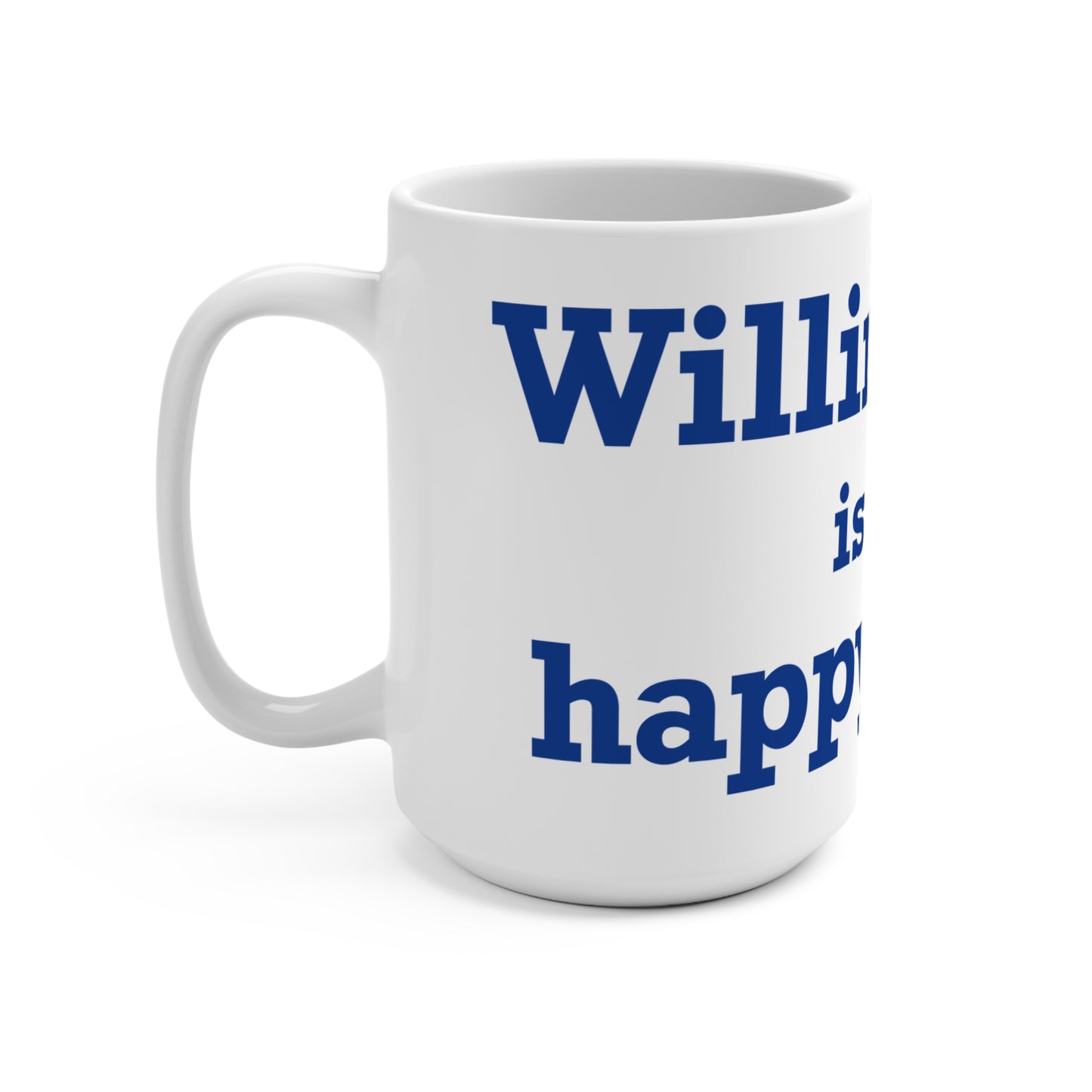 Willimantic is My Happy Place Mug 15oz