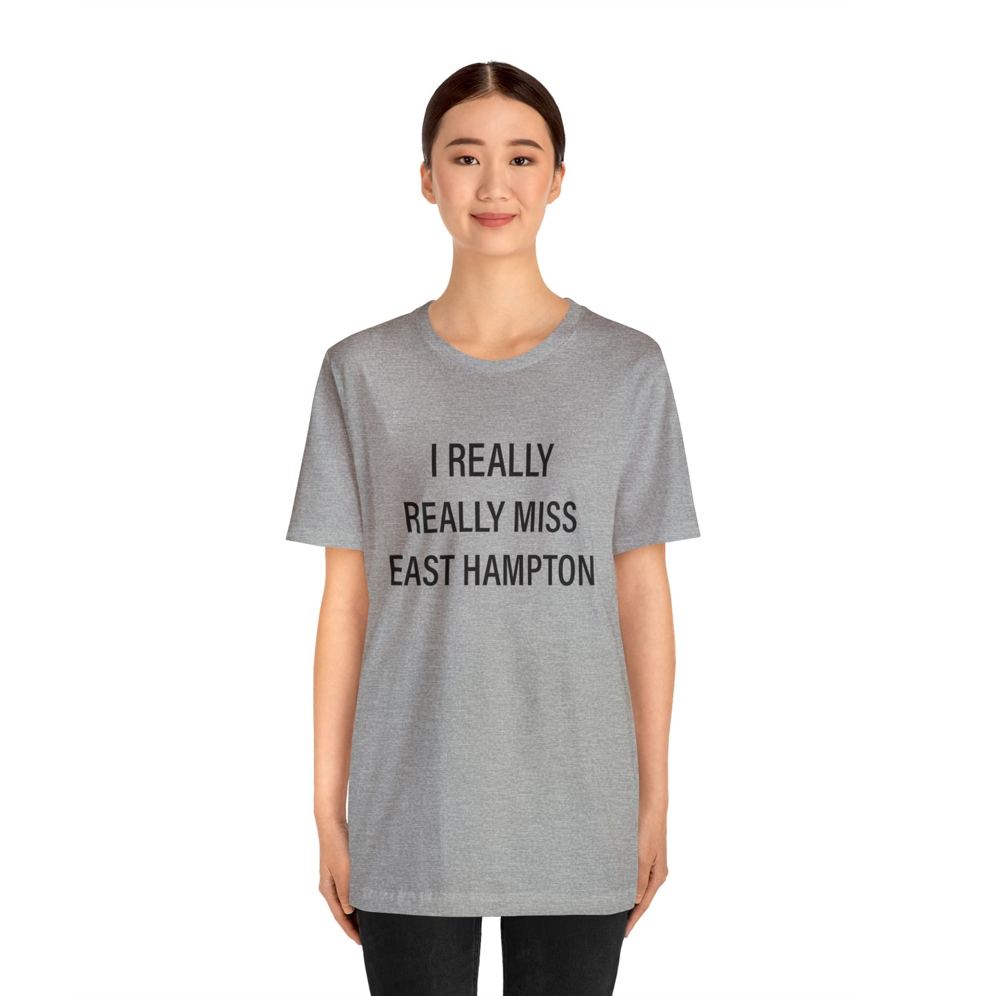 I Really Really Miss East Hampton Unisex Jersey Short Sleeve Tee