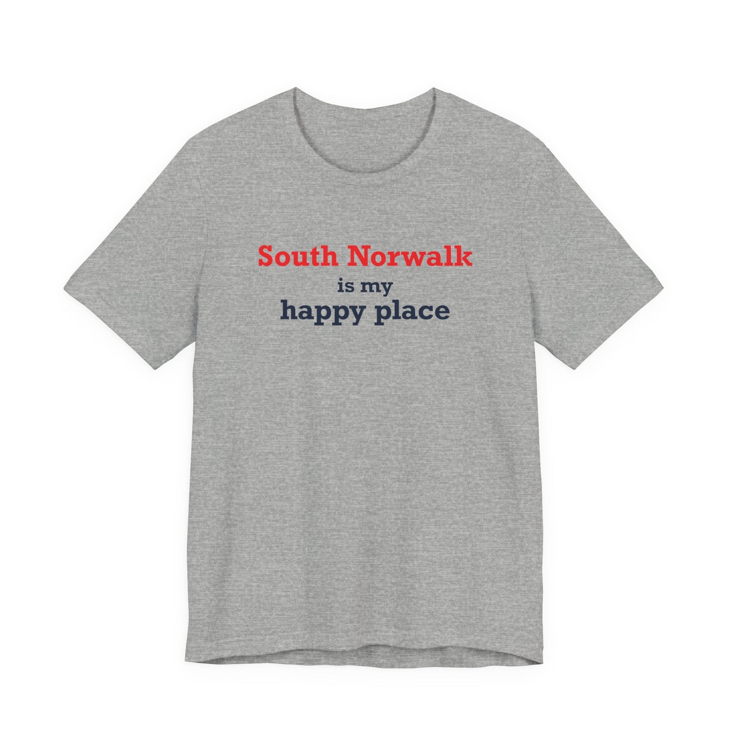 South Norwalk is My Happy Place Unisex Jersey Short Sleeve T-Shirt