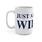 Just a kid from Wilton Mug 15oz
