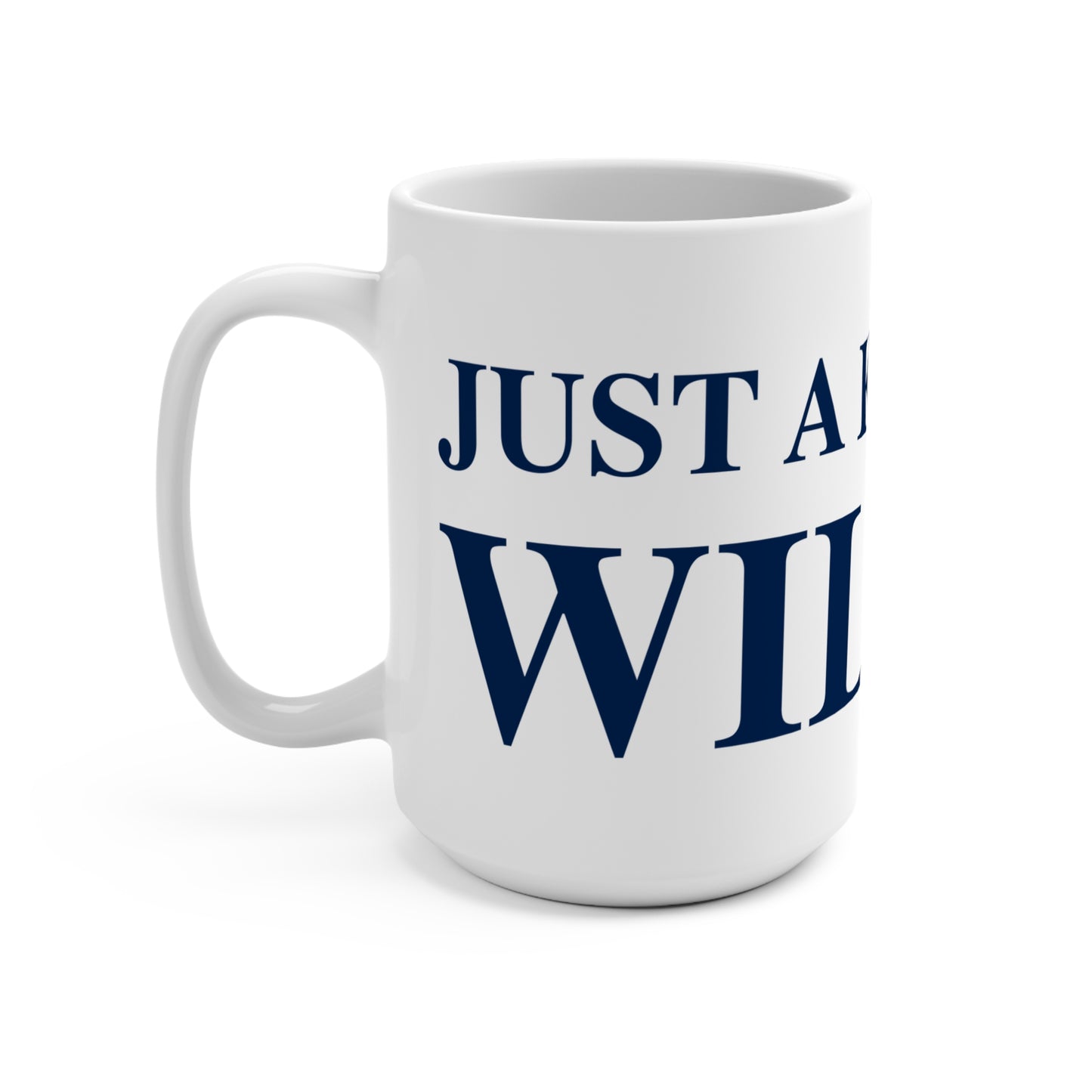 Just a kid from Wilton Mug 15oz