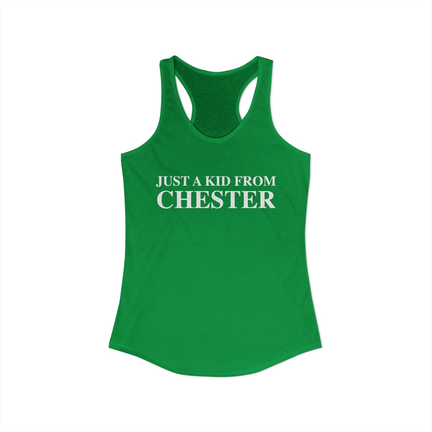 Just a kid from Chester Women's Ideal Racerback Tank Top