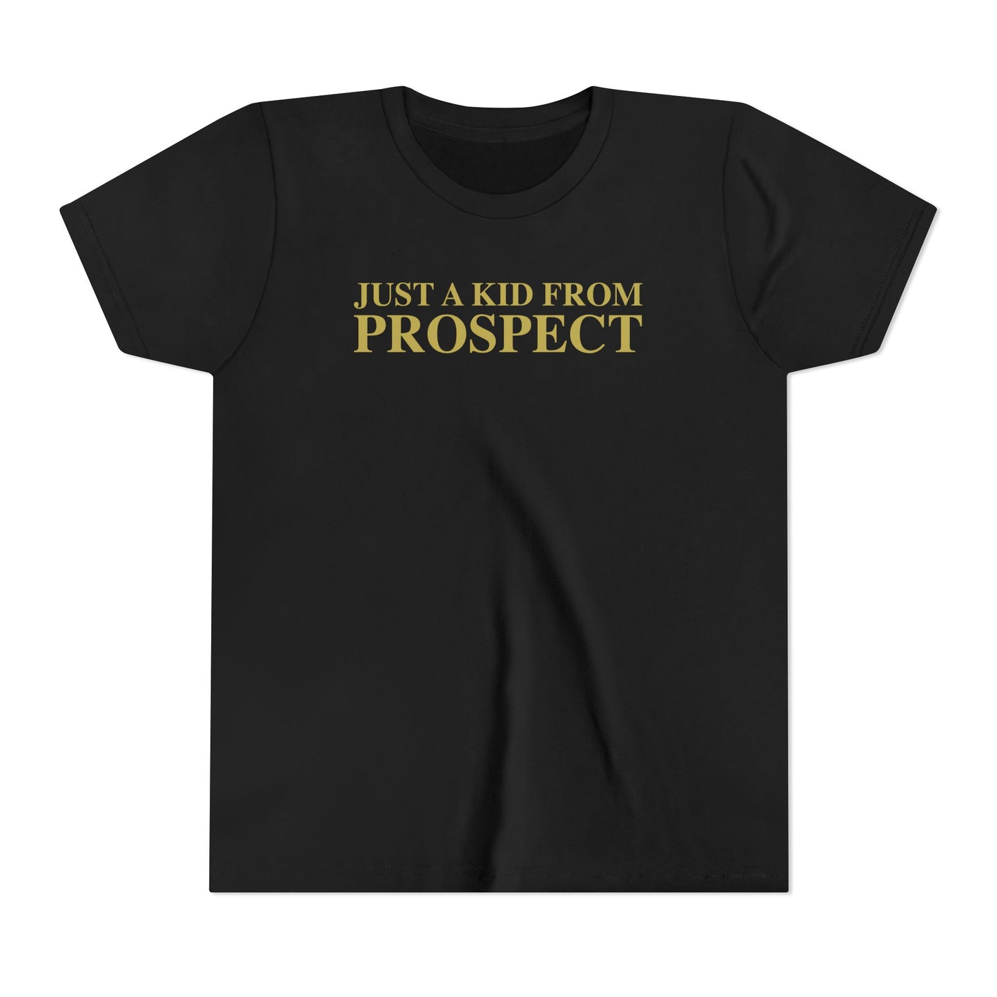 Just a kid from Prospect Youth Short Sleeve T-Shirt