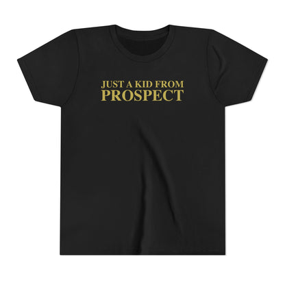 Just a kid from Prospect Youth Short Sleeve T-Shirt