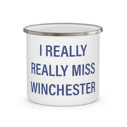 I Really Really Miss Winchester Enamel Camping Mug