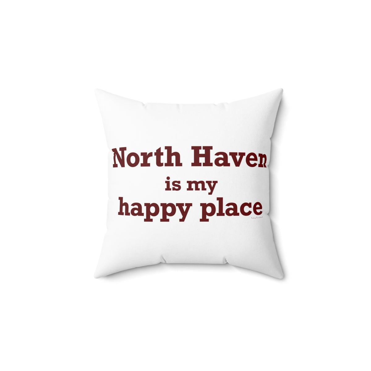 North Haven is My Happy Place Polyester Square Pillow