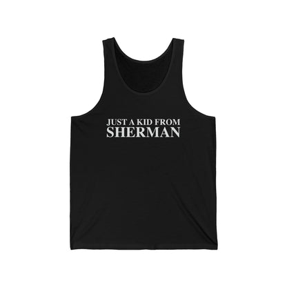 Just a kid from Sherman Unisex Jersey Tank Top