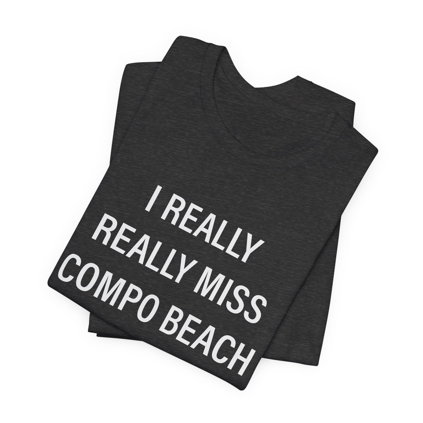 I Really Really Miss Compo Beach Unisex Jersey Short Sleeve T-Shirt