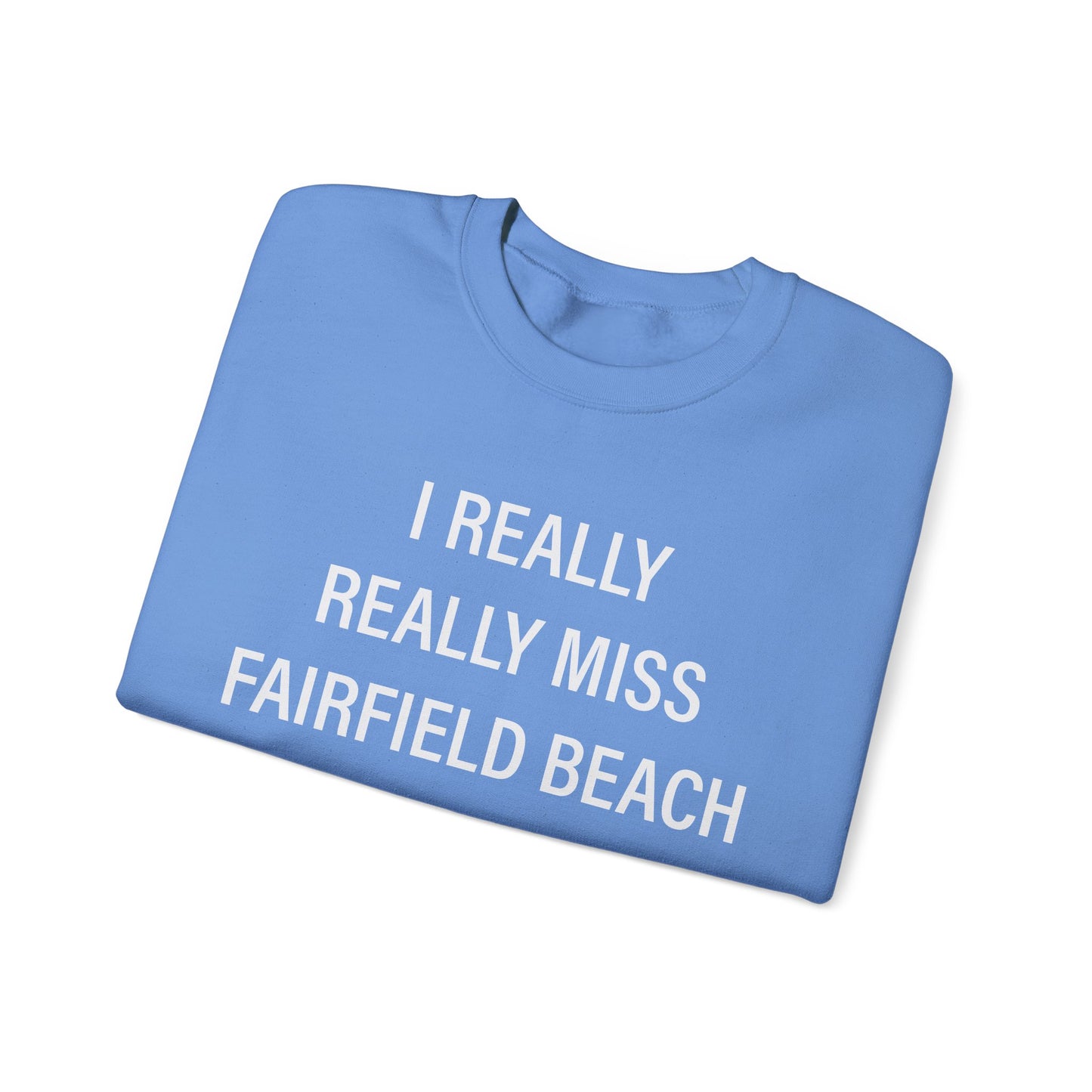 I Really Really Miss Fairfield Beach Unisex Heavy Blend™ Crewneck Sweatshirt