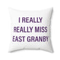 I Really Really Miss East Granby Polyester Square Pillow
