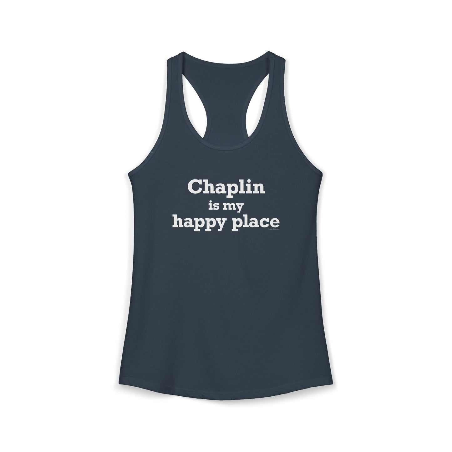 Chaplin is My Happy Place Women's Ideal Racerback Tank Top