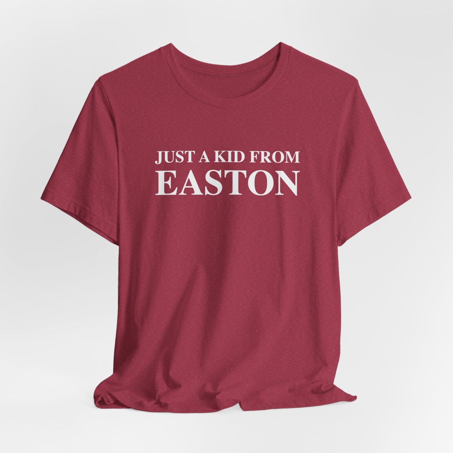 Just a kid from Easton Unisex Jersey Short Sleeve Tee