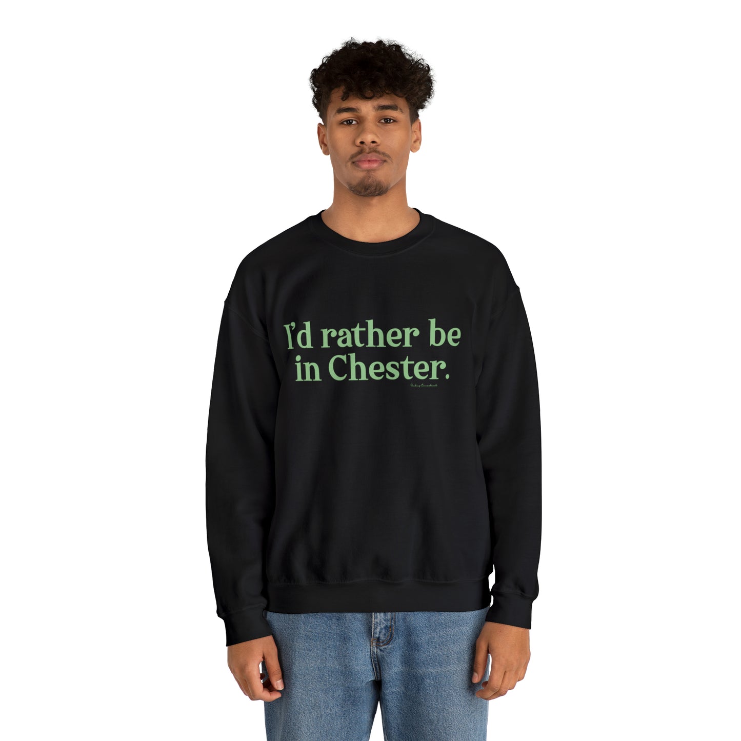 I'd rather be in Chester Unisex Heavy Blend™ Crewneck Sweatshirt