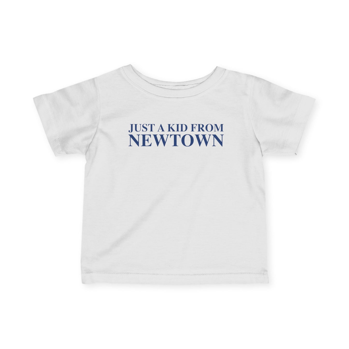 Just a kid from Newtown Infant Fine Jersey T-Shirt
