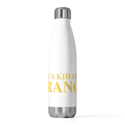 Just a kid from Orange 20 oz Insulated Bottle