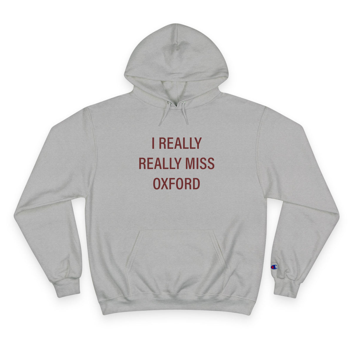 I Really Really Miss Oxford Champion Hoodie