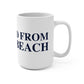Just a kid from Compo Beach Mug 15oz