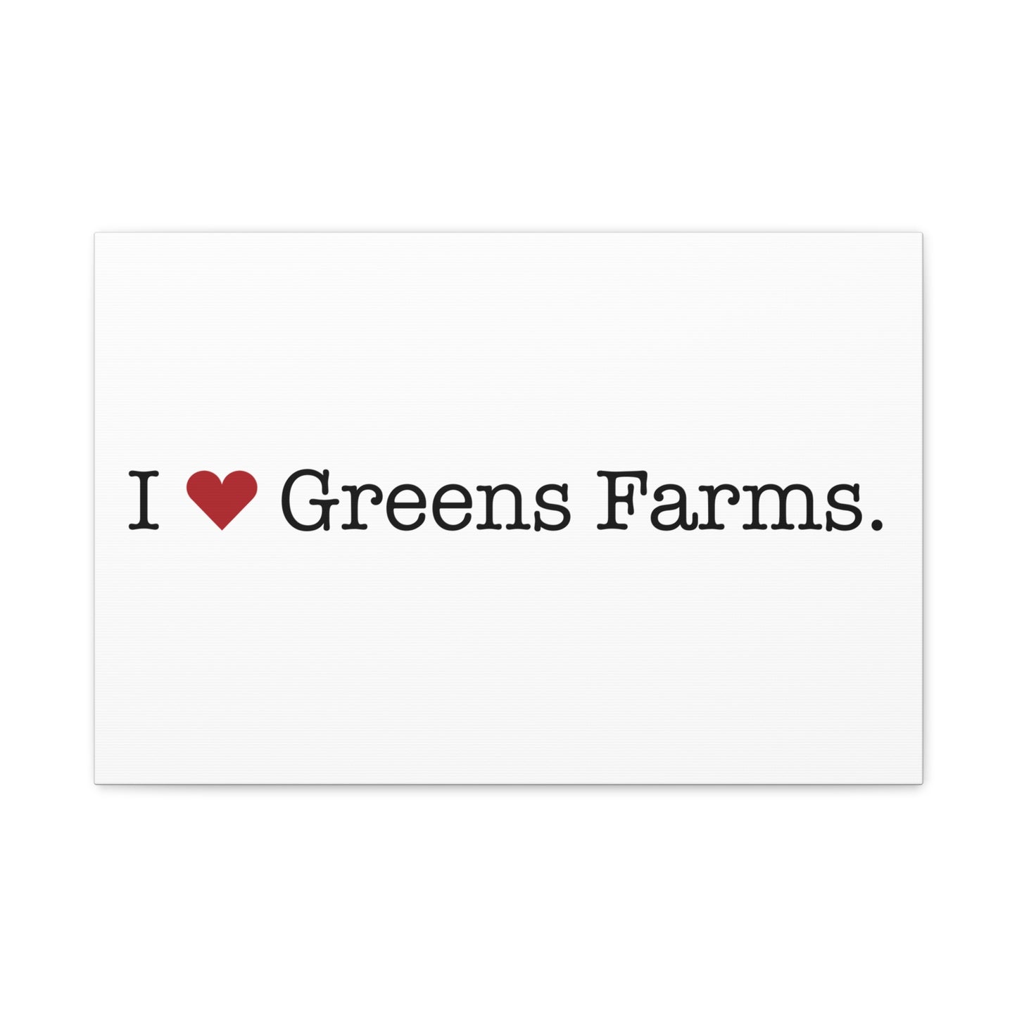 I Heart Greens Farms. Matte Canvas, Stretched, 1.25"