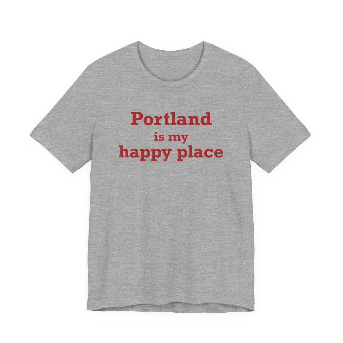 Portland is My Happy Place Unisex Jersey Short Sleeve T-Shirt