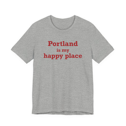 Portland is My Happy Place Unisex Jersey Short Sleeve T-Shirt