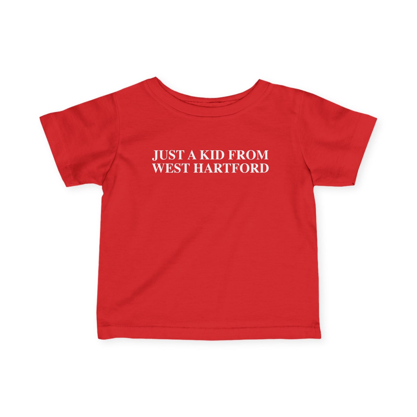 Just a kid from West Hartford Infant Fine Jersey T-Shirt