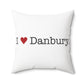 I Heart Danbury. Spun Polyester Square Pillow