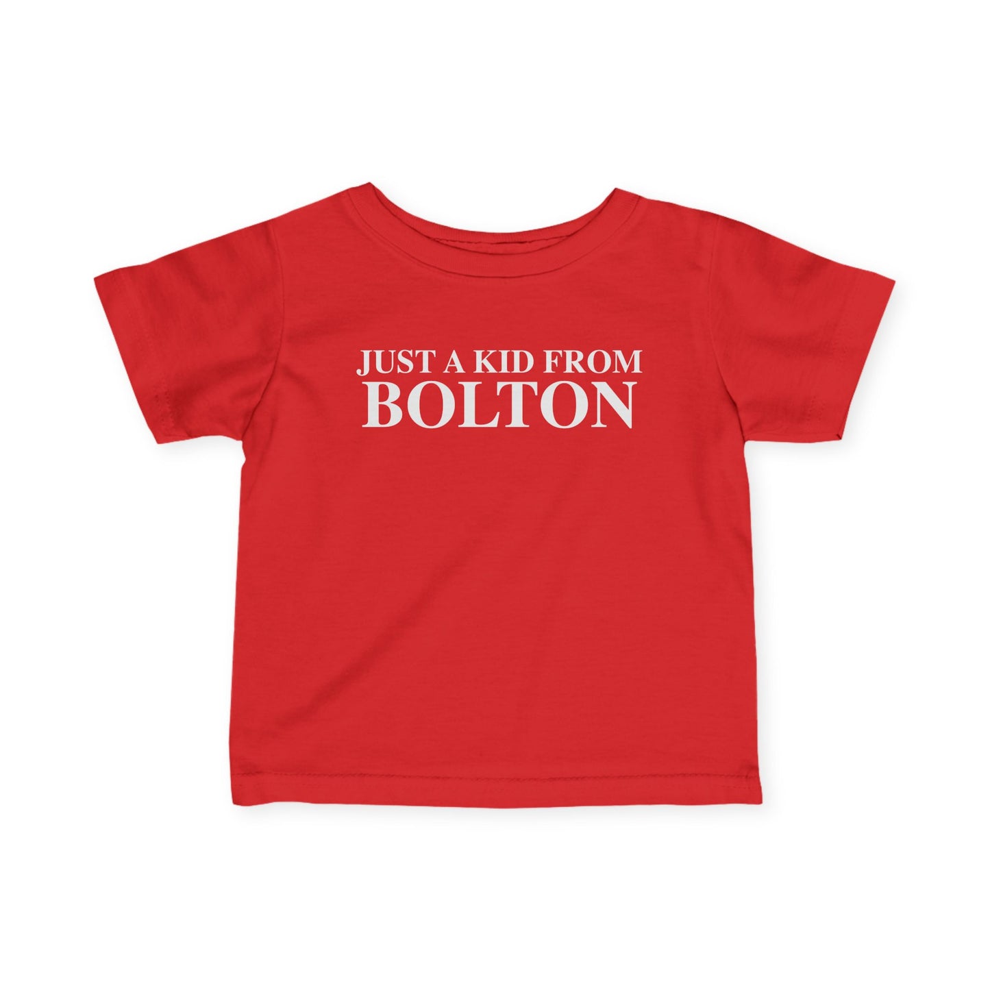 Just a kid from Bolton Infant Fine Jersey T-Shirt