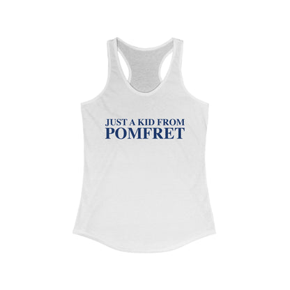 Just a kid from Pomfret Women's Ideal Racerback Tank Top