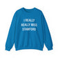 I Really Really Miss Stamford Unisex Heavy Blend™ Crewneck Sweatshirt
