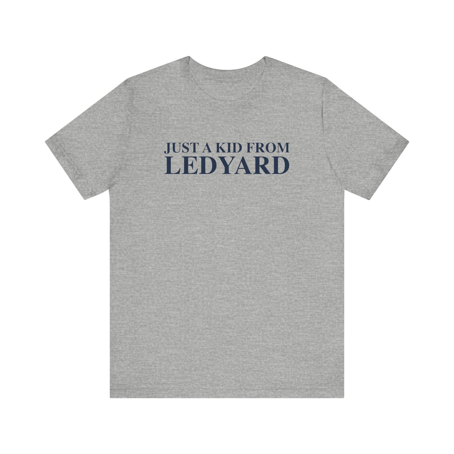 Just a kid from Ledyard Unisex Jersey Short Sleeve T-Shirt