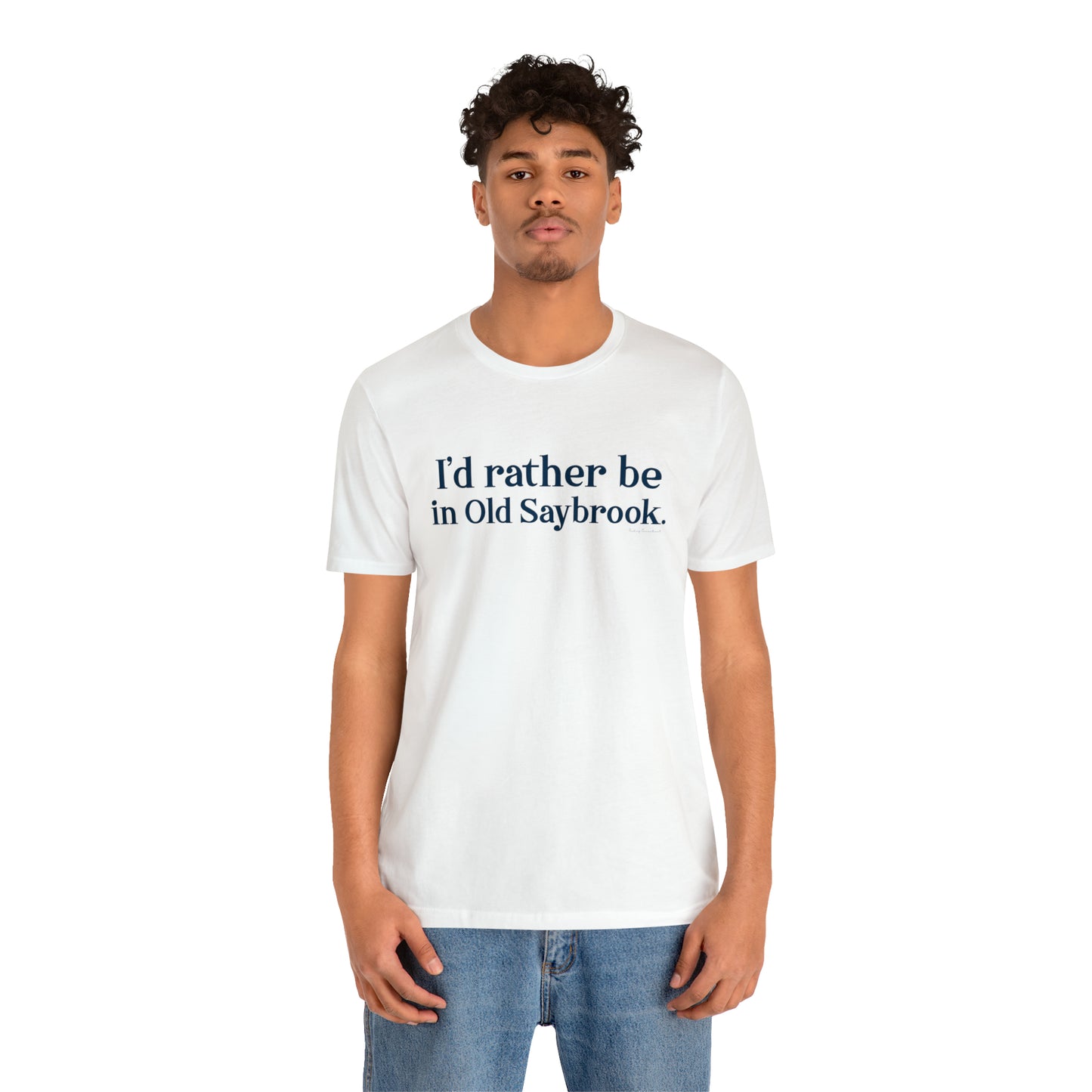 I'd rather be in Old Saybrook. Unisex Jersey Short Sleeve T-Shirt