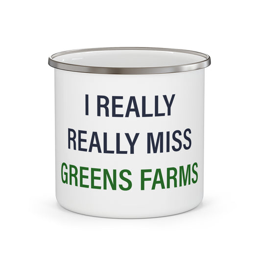 I Really Really Miss Greens Farms Enamel Camping Mug