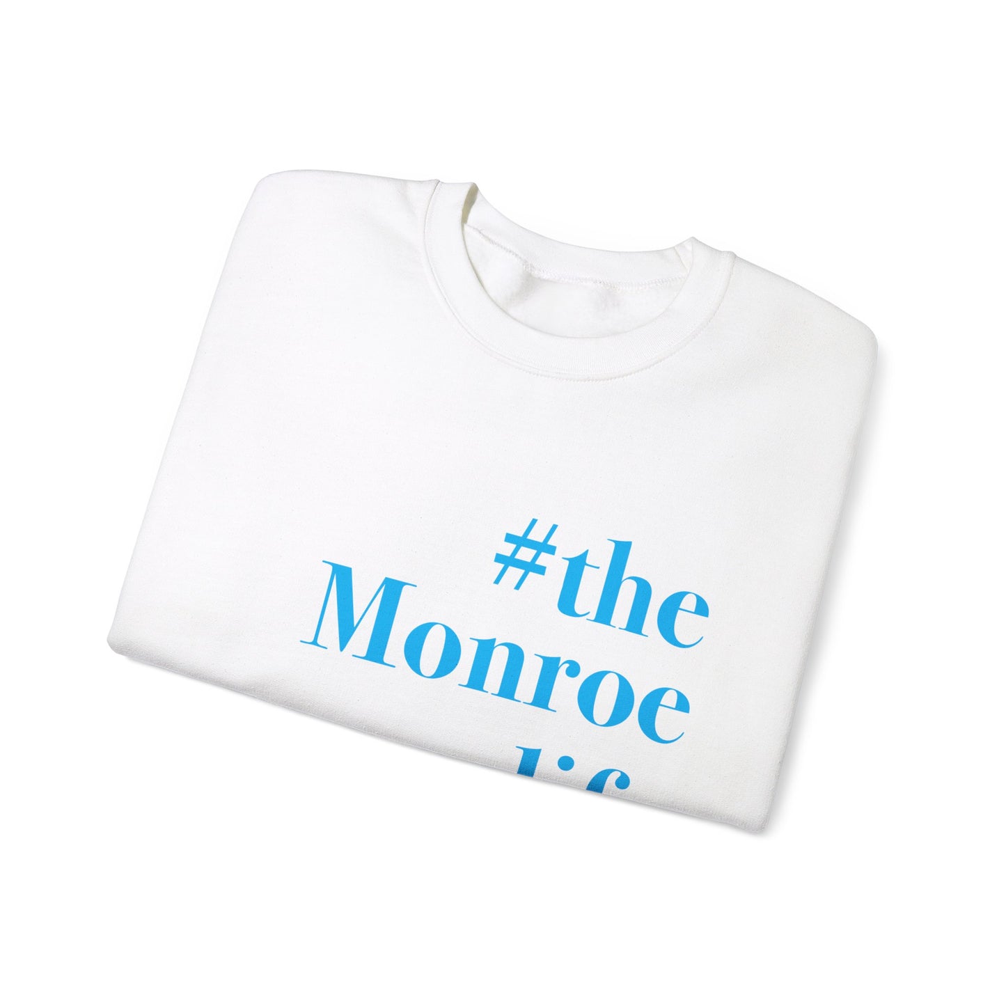 #themonroelife Unisex Heavy Blend™ Crewneck Sweatshirt