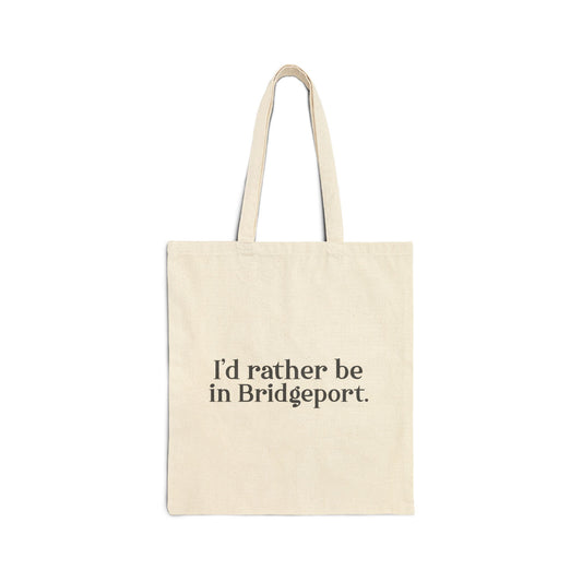 I’d rather be in Bridgeport Cotton Canvas Tote Bag