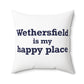 Wethersfield is My Happy Place Polyester Square Pillow