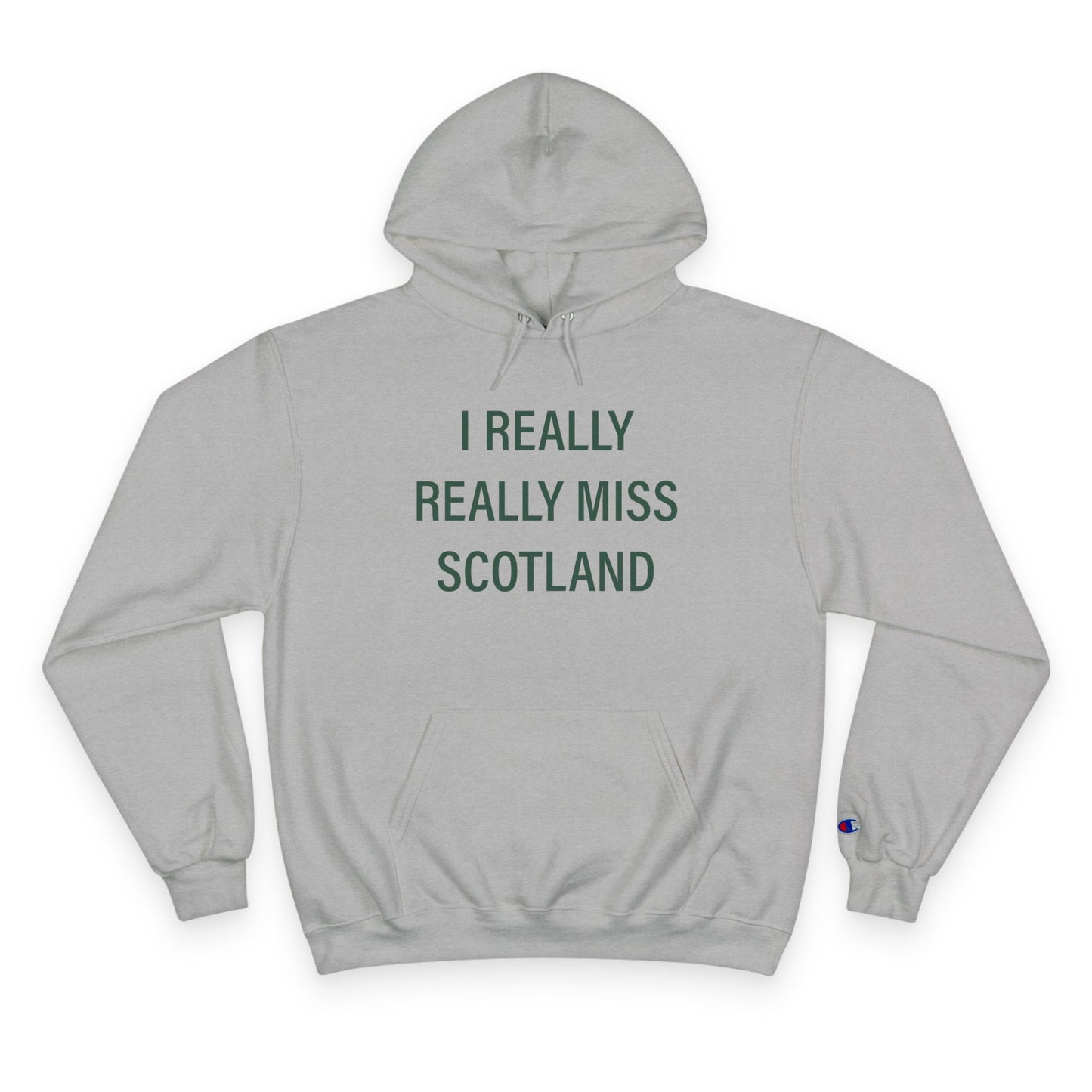 I Really Really Miss Scotland Champion Hoodie