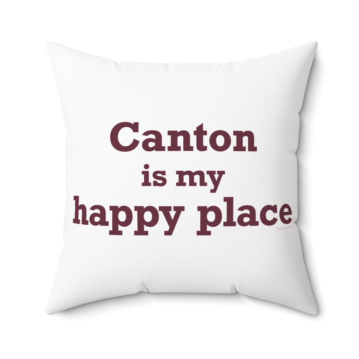 Canton is My Happy Place Polyester Square Pillow
