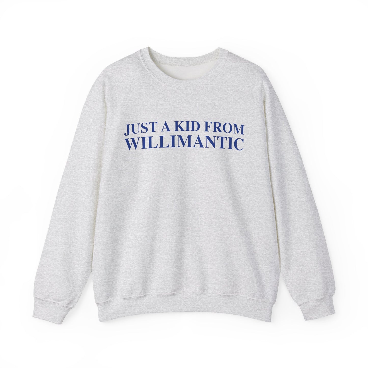 Just a kid from Willimantic Unisex Heavy Blend™ Crewneck Sweatshirt